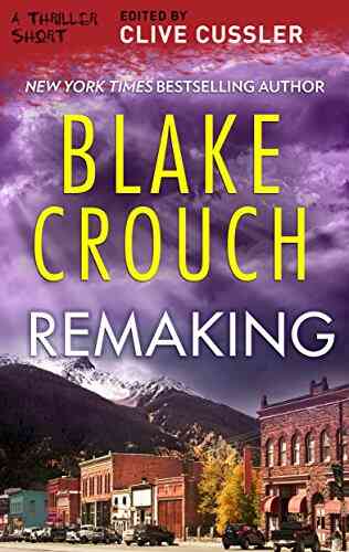 Remaking (Thriller 2: Stories You Just Can T Put Down 1)