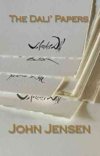 The Dali Papers: Dave Knew Art But When He Sailed His Boat To Hawaii He Fell Into A Web Of Art Romance And Crime So Complex That It Took Him Years To Find The Courage To Face What Had Happened