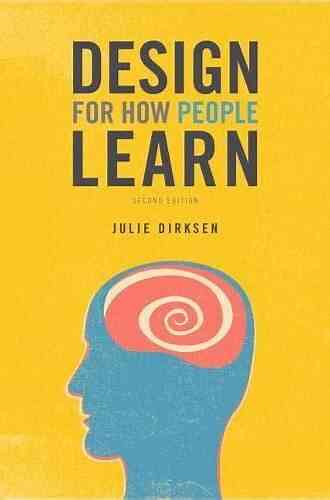 Design For How People Learn (Voices That Matter)