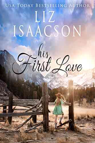 His First Love: A Hammond Family Farm Novel (Ivory Peaks Romance 1)