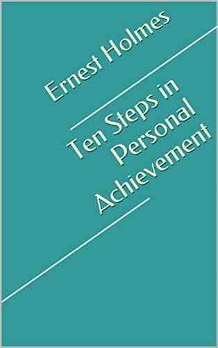 Ten Steps In Personal Achievement