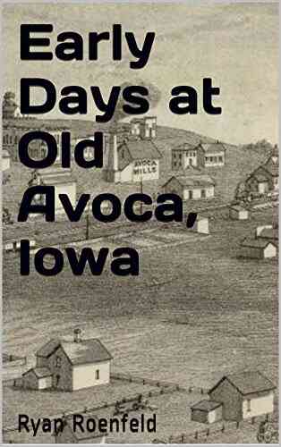 Early Days At Old Avoca Iowa