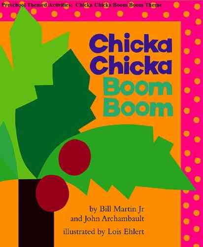 Preschool Themed Activities: Chicka Chicka Boom Boom Theme