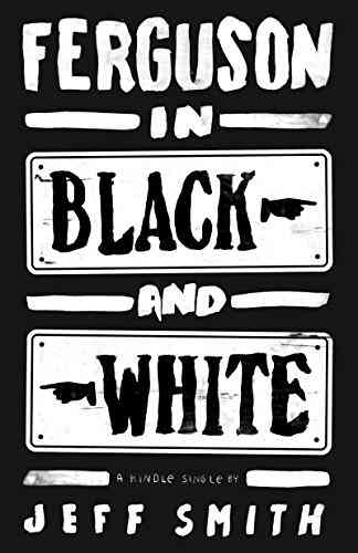 Ferguson In Black And White (Kindle Single)