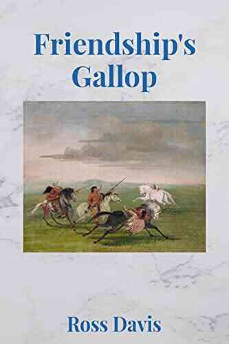 Friendship S Gallop Ross Davis