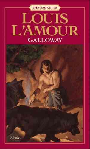 Galloway: The Sacketts Louis L Amour