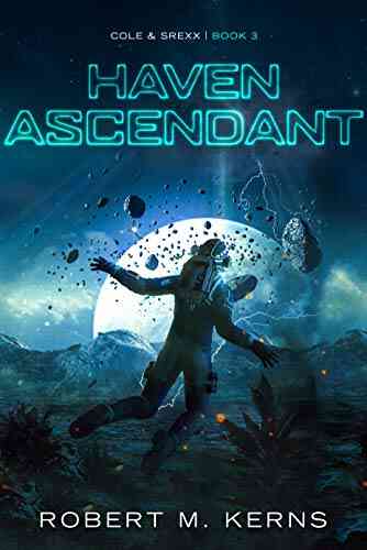 Haven Ascendant (Cole Srexx 3)