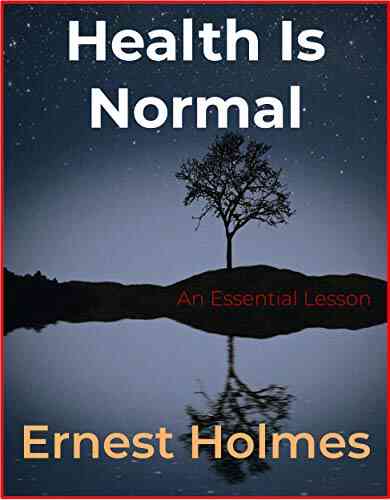 Health Is Normal Ernest Holmes