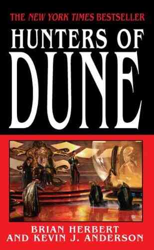 Hunters Of Dune (Dune Sequels 1)