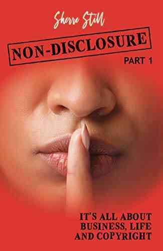 Non Disclosure: It S All About Business Life And Copyright