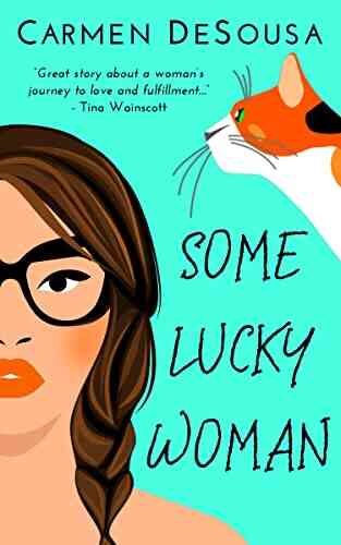 Some Lucky Woman: Jana S Story (A Second Chance At Happily Ever After)