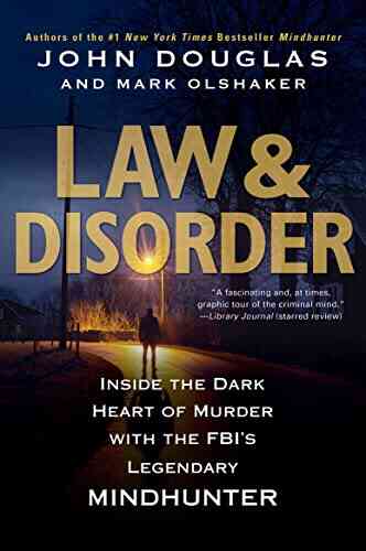 Law Disorder:: Inside The Dark Heart Of Murder