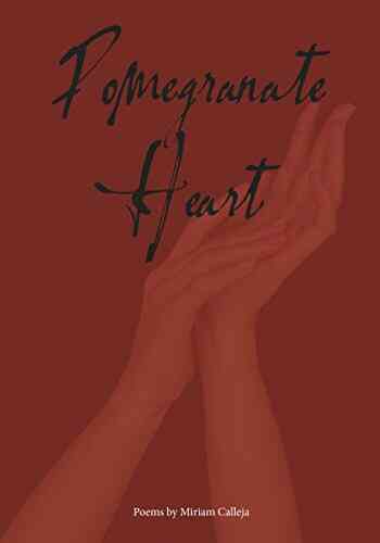 Pomegranate Heart: Poetry By Miriam Calleja