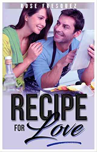 Recipe For Love: A Short Romance Story