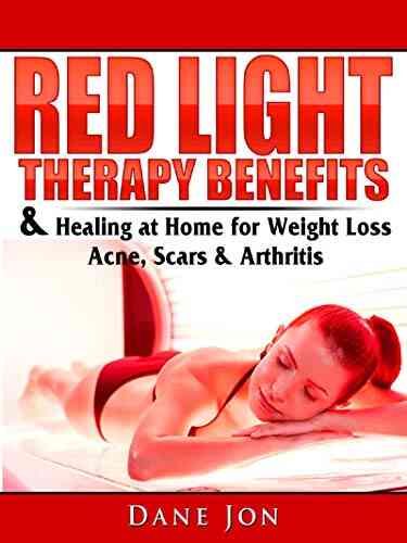 Red Light Therapy Benefits Healing At Home For Weight Loss Acne Scars Arthritis