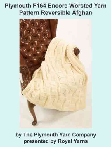 Plymouth F164 Encore Worsted Yarn Pattern Reversible Afghan (I Want To Knit)