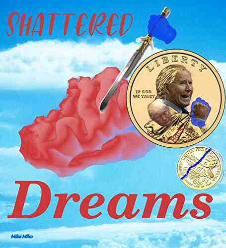 Shattered Dreams Mike Blake