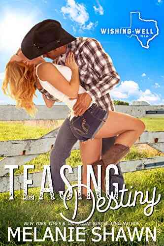 Teasing Destiny (Wishing Well Texas 1)