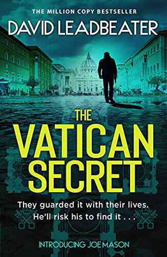 The Vatican Secret: The Brand New Completely Gripping Fast Paced Action Adventure Thriller (Joe Mason 1)