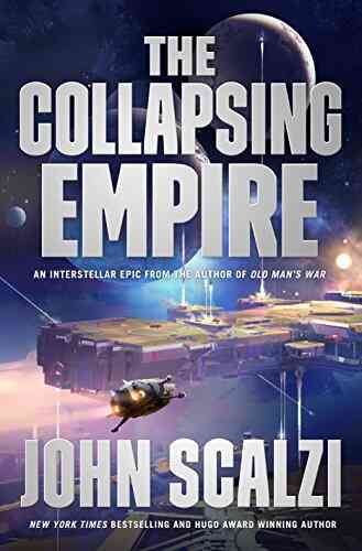 The Collapsing Empire (The Interdependency 1)