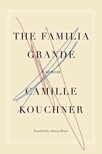 The Familia Grande: A Memoir