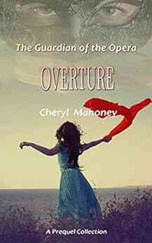 Overture: A Phantom Of The Opera Prequel Collection (The Guardian Of The Opera)