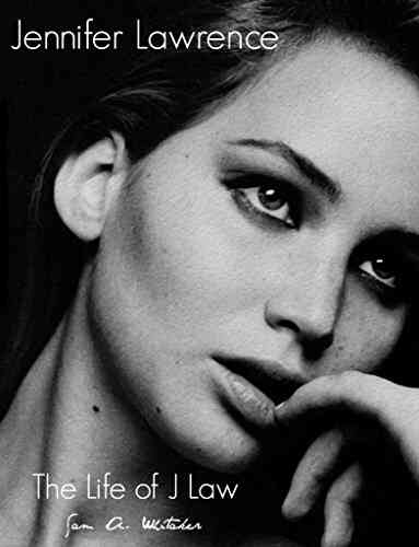 Jennifer Lawrence The Life Of J Law