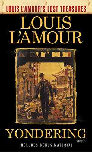 Yondering (Louis L Amour S Lost Treasures): Stories