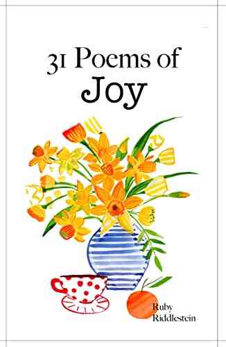 31 Poems Of Joy Ruby Riddlestein
