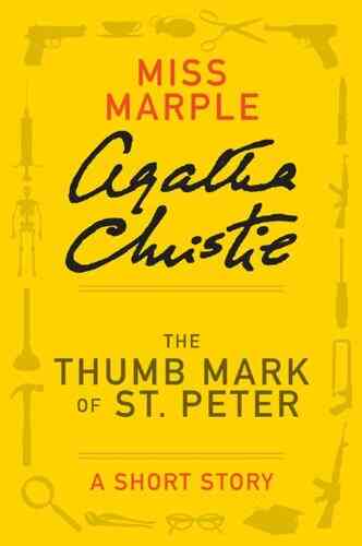 The Thumb Mark Of St Peter: A Miss Marple Short Story