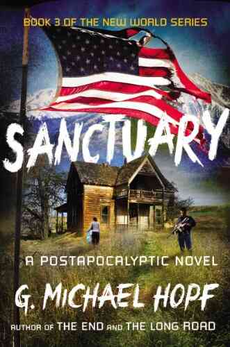 Sanctuary: A Postapocalyptic Novel (The New World 3)