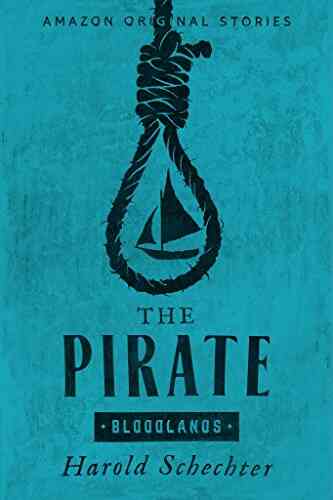 The Pirate (Bloodlands Collection) Harold Schechter