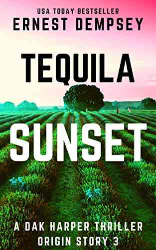 Tequila Sunset: A Dak Harper Serial Thriller (The Relic Runner Origin Story 3)