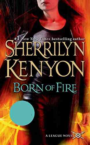 Born Of Fire: The League: Nemesis Rising (The League: Nemesis Rising 2)