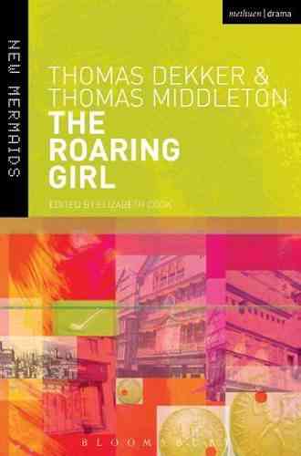 The Roaring Girl (New Mermaids)
