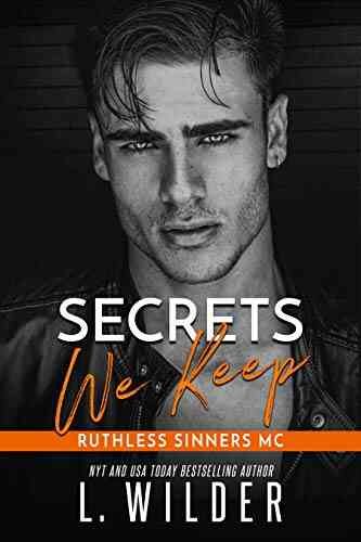 Secrets We Keep: Ruthless Sinners 3 (Ruthless Sinners MC)