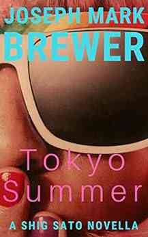 Tokyo Summer: A Shig Sato Mystery Novella (The Shig Sato Mysteries)