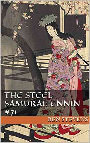 The Steel Samurai: Ennin #71 Ben Stevens