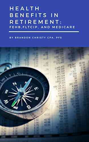 Health Benefits In Retirement: FEHB FLTCIP And Medicare