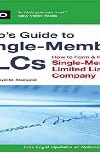 Nolo S Guide To Single Member LLCs: How To Form Run Your Single Member Limited Liability Company (Nolo S Guide To Single Member Llcs)