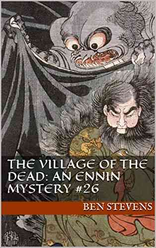 The Village Of The Dead: An Ennin Mystery #26