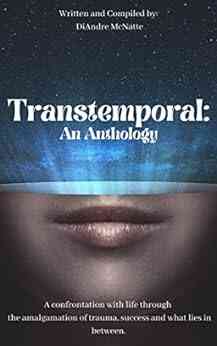 Transtemporal: An Anthology DiAndre McNatte