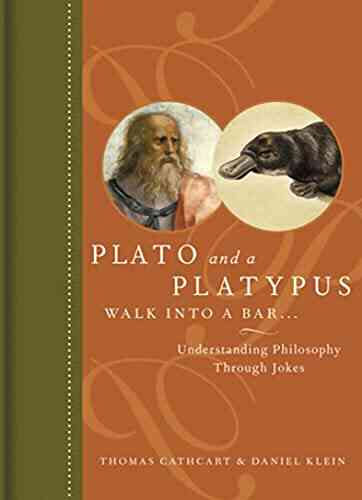 Plato And A Platypus Walk Into A Bar : Understanding Philosophy Through Jokes