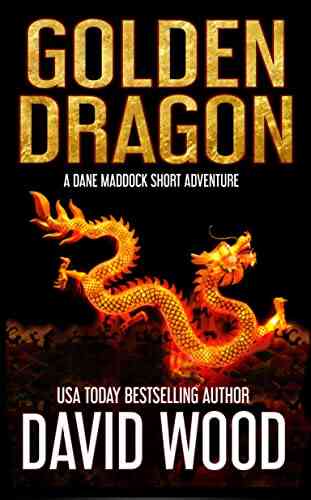 Golden Dragon: One Of The Dragon Cycle (Dane Maddock Universe 11)