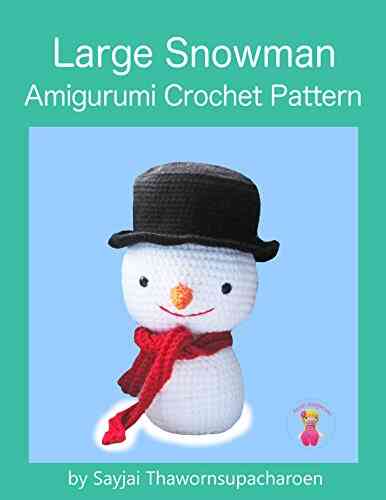 Large Snowman: Amigurumi Crochet Pattern
