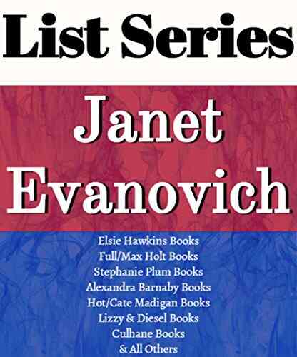 JANET EVANOVICH: READING ORDER: STEPHANIE PLUM KATE O HARE NICOLAS FOX ELSIE HAWKINS ALEXANDRA BARNABY LIZZIE DIESEL HOT/CATE MADIGAN BY JANET EVANOVICH