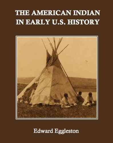 The American Indian In Early U S History
