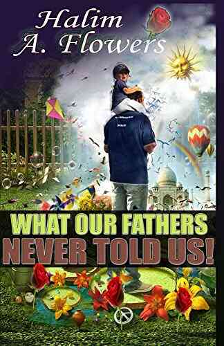 What Our Fathers Never Told Us
