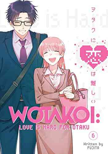 Wotakoi: Love Is Hard For Otaku Vol 6