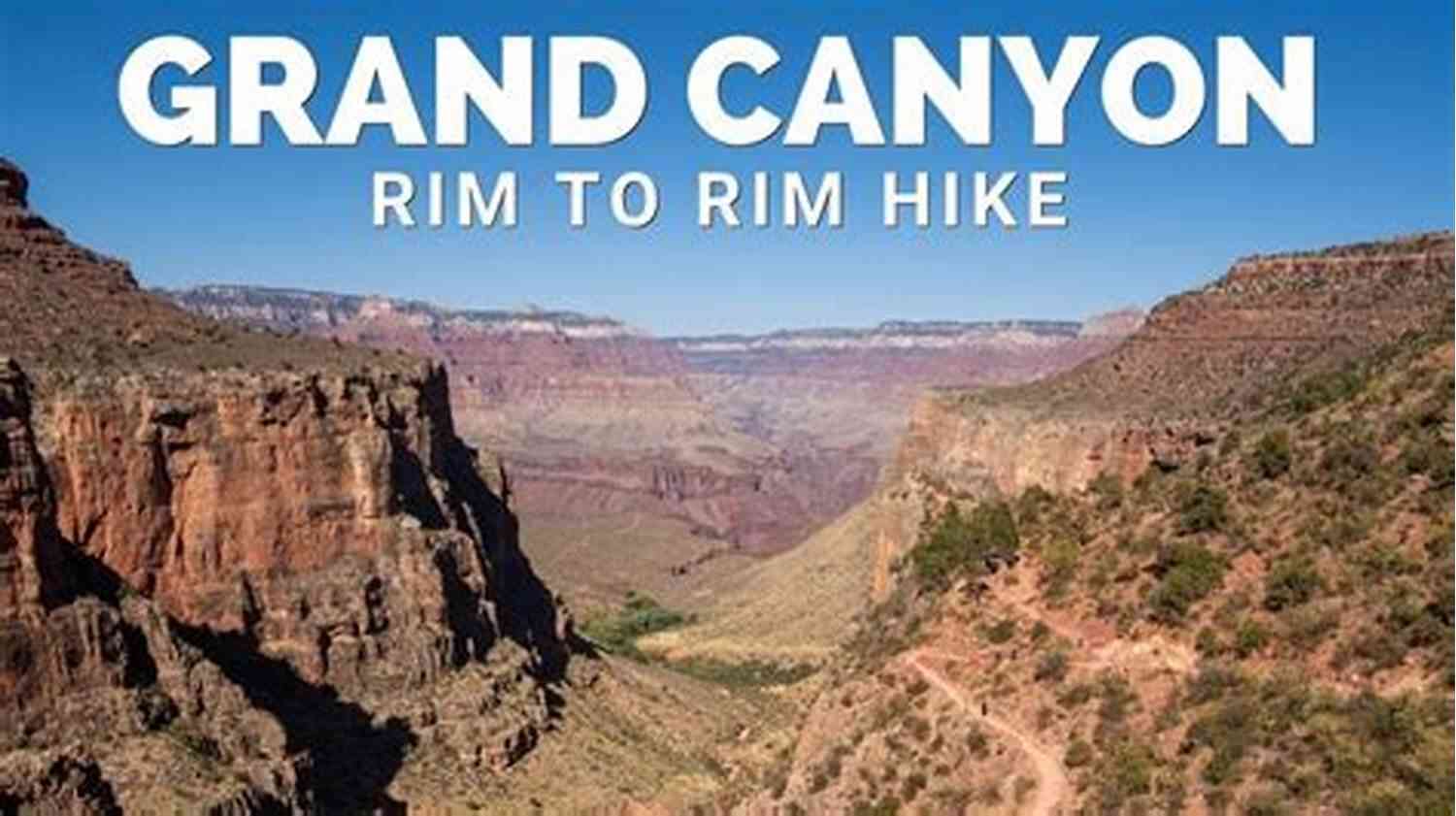 A Hiker Taking On The Grand Canyon Rim To Rim Challenge Grand Canyon Rim To Rim Complete Backpacking Guide: Hike The Grand Canyon Rim To Rim